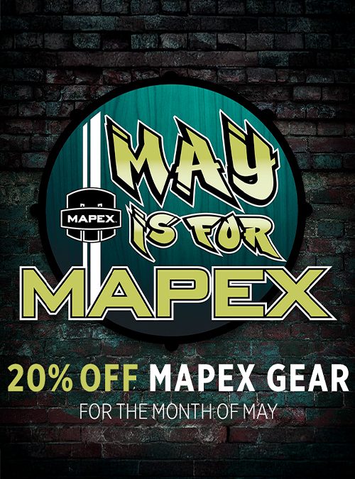 Mapex “May is for Mapex” Celebration